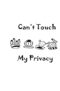 Can't Touch My Privacy White Notebook 120 Blank Lined Page (6 x 9')