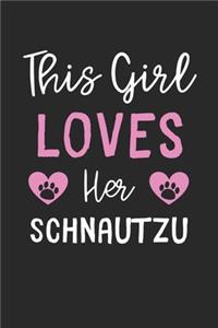 This Girl Loves Her SchnauTzu