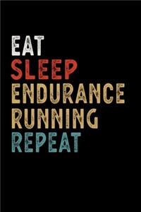 Eat Sleep Endurance Running Repeat Funny Sport Gift Idea