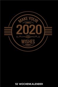 Make Your 2020 Wishes - 52 Wochenkalender