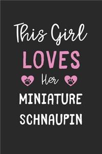This Girl Loves Her Miniature Schnaupin