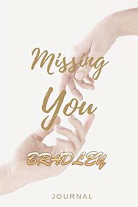 Missing You BRADLEY Journal
