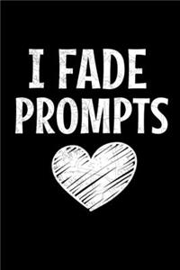 I Fade Prompts