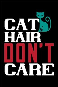 Cat Hair Don't Care