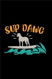 Sup Dawg
