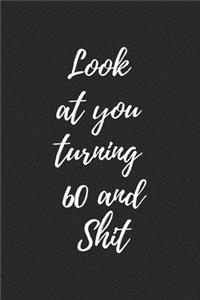 look at you turning 60 and shit