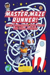 Master Maze Runner! Boost Kindergarten Brain Power with Maze Activities