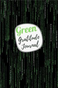 Green Gratitude Journal: A 52 Week Daily Gratitude Notebook with Best Moment, Grateful, Thankful and Notes, Guide To Choosing The Positivity and Happiness in Your Life, Size