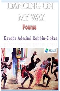 Dancing on my way