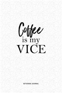 Coffee Is My Vice