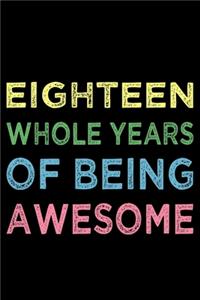 Eighteen Whole Years Of Being Awesome