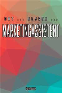 Gut - Besser - Marketingassistent Notizbuch