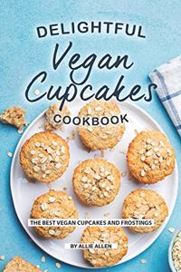 Delightful Vegan Cupcakes Cookbook