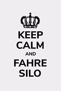 Keep calm and fahre Silo: blanko A5 Notizbuch für einen Landwirt oder Lohner in der Landwirtschaft als Geschenk