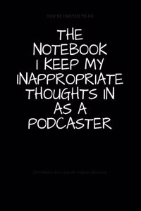 The Notebook I Keep My Inappropriate Thoughts In As A Podcaster