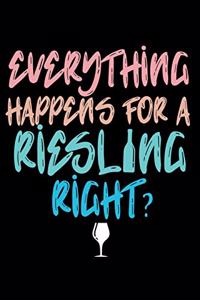 Everything happens for a Riesling Right