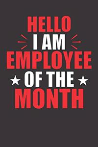 Hello I Am Employee Of The Month