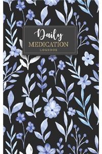 Daily Medication logbook: Undated Administration Planner Medication log book Checklist This book helps to Organize and minimize Your Medication Perfect as a medical reminder 