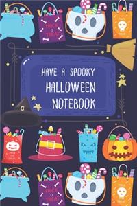 Have A Spooky Halloween Notebook