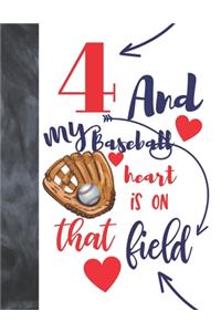 4 And My Baseball Heart Is On That Field