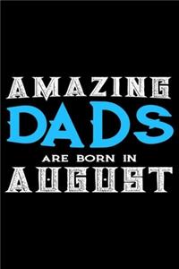 Amazing Dads Are Born In August