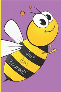 Just bee yourself