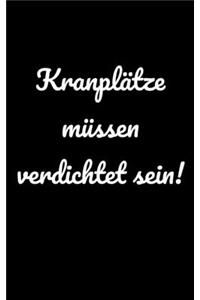Kranplätze müssen verdichtet sein!
