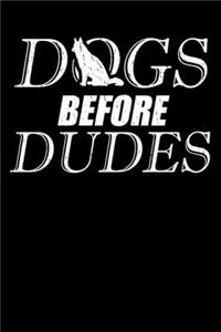 Dogs Before Dudes