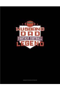 Husband Dad Fantasy Football Legend