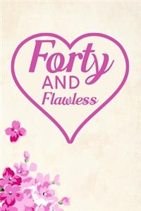 Forty and Flawless