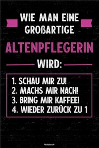 Wie man eine großartige Altenpflegerin wird