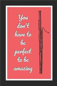 You Don't Have To Be Perfect To Be Amazing