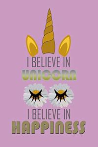 I believe in unicorn I believe in happiness floral chamomille cute notebook