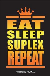 Eat Sleep Suplex Repeat