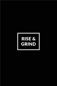Rise & Grind: Motivational Bullet Journal - 120-Page 1/2 Inch Dot Grid Notebook - 6 X 9 Perfect Bound Paperback