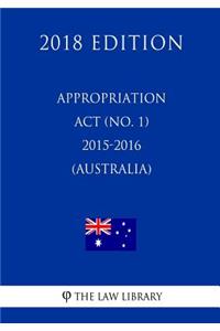 Appropriation Act (No. 1) 2015-2016 (Australia) (2018 Edition)