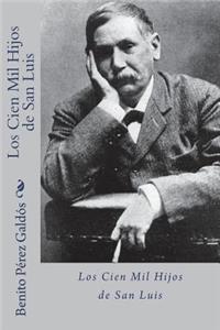 cien mil hijos de san luis (Spanish Edition)