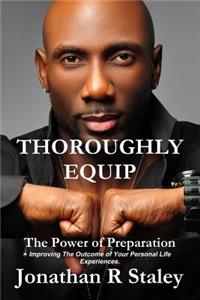 Thoroughly Equip: The Power of Preparation