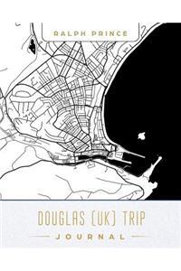 Douglas (Uk) Trip Journal