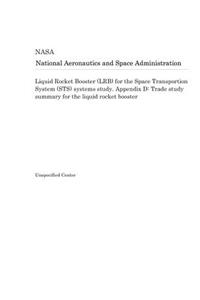 Liquid Rocket Booster (Lrb) for the Space Transportion System (Sts) Systems Study. Appendix D