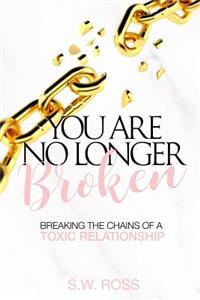 You Are No Longer Broken