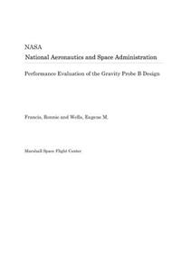 Performance Evaluation of the Gravity Probe B Design