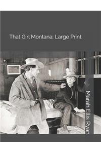 That Girl Montana: Large Print
