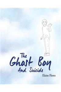 Ghost Boy And Suicide