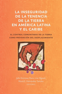 inseguridad de la tenencia de la tierra en América Latina y el Caribe