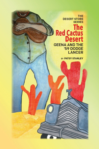 Red Cactus Desert-Geena and the '59 Dodge Lancer