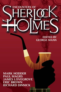 Encounters of Sherlock Holmes: Brand-new Tales of the Great Detective