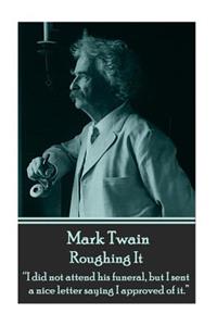 Mark Twain - Roughing It