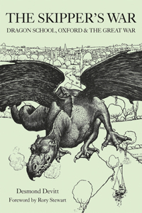 Skipper's War: Dragon School, Oxford & the Great War