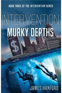 Intervention: Murky Depths